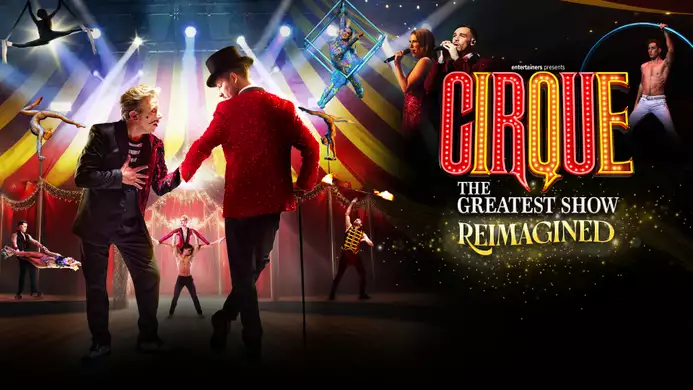 The image shows a vibrant circus-themed poster with the text "CIRQUE: The Greatest Show Reimagined". It features performers in dazzling outfits, including acrobats, singers, and fire-breathers, performing various acts in front of a circus tent backdrop.